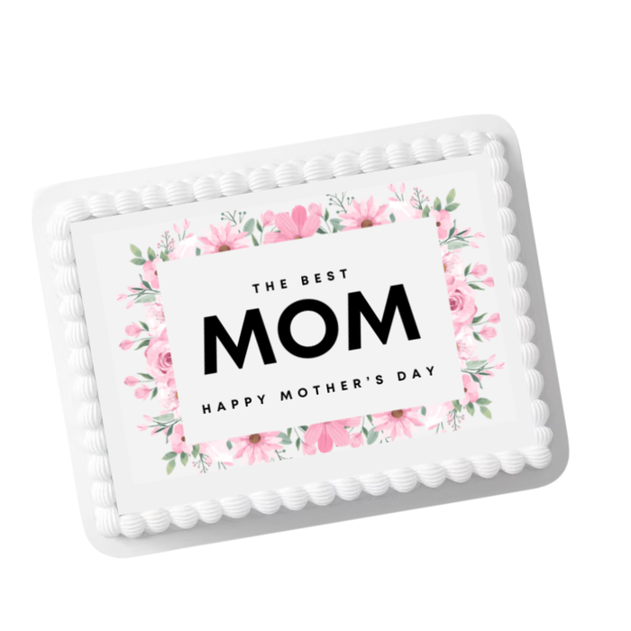 Best Mom Mother’s Day Edible Cake Topper – 8x10 Frosting Sheet | Mother’s Day Cake Decoration